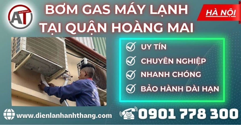 Bơm gas máy lạnh tại Quận Hoàng Mai Điện lạnh Anh Thắng