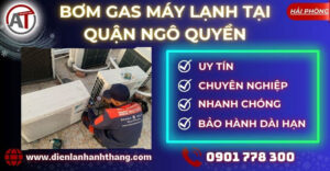 bơm gas máy lạnh tại Quận Ngô Quyền Điện lạnh Anh Thắng