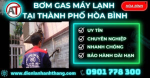 Bơm gas máy lạnh tại Thành phố Hòa Bình Điện lạnh Anh Thắng