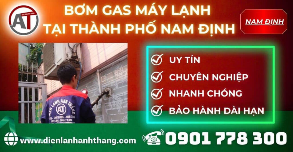 Bơm gas máy lạnh tại Thành phố Nam Định Điện lạnh Anh Thắng