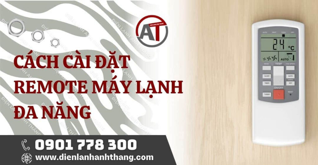 cách cài đặt remote máy lạnh đa năng Điện lạnh Anh Thắng