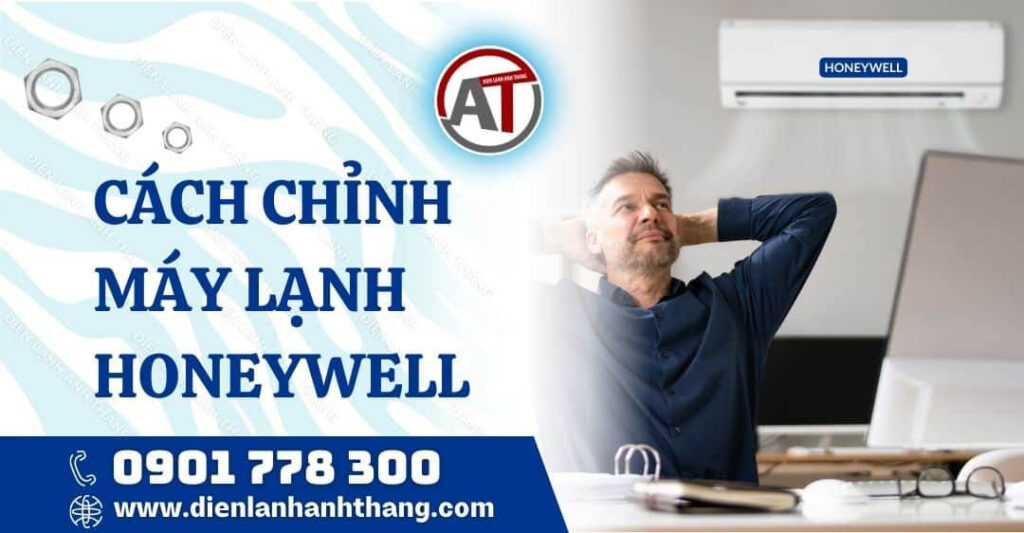 Cách Chỉnh Máy Lạnh Honeywell Tiết Kiệm Điện Hiệu Quả Nhất 2025 cách chỉnh máy lạnh honeywell Điện lạnh Anh Thắng
