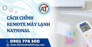 cách chỉnh remote máy lạnh national Điện lạnh Anh Thắng