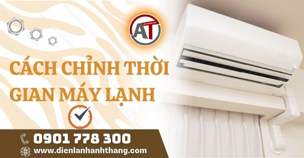 cách chỉnh thời gian máy lạnh Điện lạnh Anh Thắng