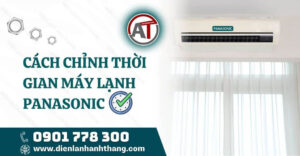 cách chỉnh thời gian máy lạnh panasonic Điện lạnh Anh Thắng