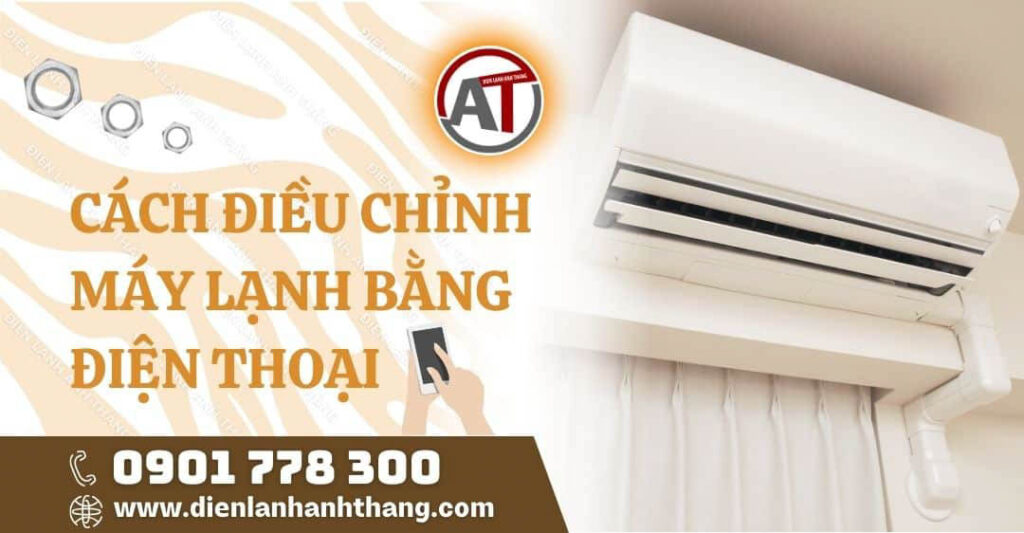 cách điều chỉnh máy lạnh bằng điện thoại Điện lạnh Anh Thắng
