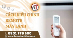 cách điều chỉnh remote máy lạnh Điện lạnh Anh Thắng