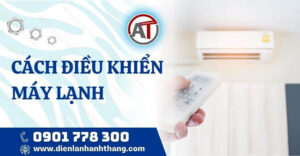cách điều khiển máy lạnh Điện lạnh Anh Thắng
