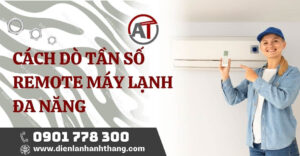 cách dò tần số remote máy lạnh đa năng Điện lạnh Anh Thắng