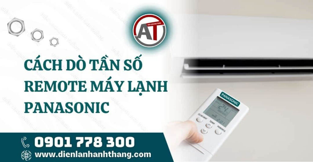 cách dò tần số remote máy lạnh panasonic Điện lạnh Anh Thắng