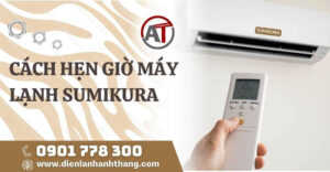 cách hẹn giờ máy lạnh sumikura Điện lạnh Anh Thắng
