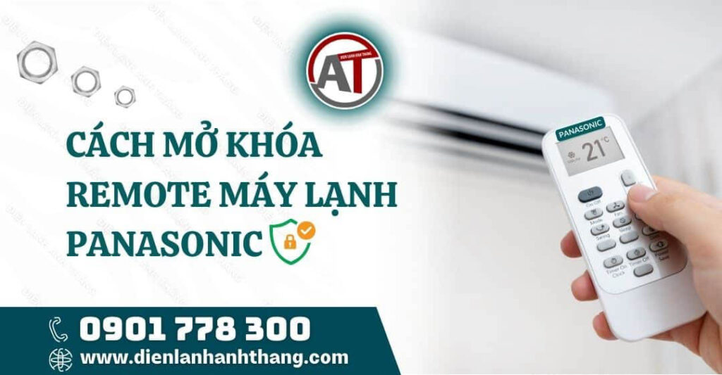 Cách Mở Khóa Remote Máy Lạnh Panasonic Nhanh Chóng Tại Nhà 2025 cách mở khóa remote máy lạnh panasonic Điện lạnh Anh Thắng