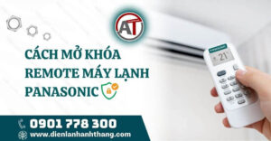 cách mở khóa remote máy lạnh panasonic Điện lạnh Anh Thắng