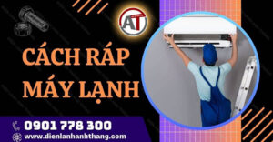 cách ráp máy lạnh Điện lạnh Anh Thắng