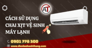 cách sử dụng chai xịt vệ sinh máy lạnh Điện lạnh Anh Thắng