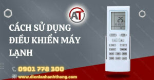 cách sử dụng điều khiển máy lạnh Điện lạnh Anh Thắng