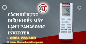 cách sử dụng điều khiển máy lạnh panasonic inverter Điện lạnh Anh Thắng