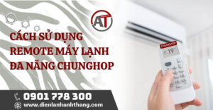 cách sử dụng remote máy lạnh đa năng chunghop Điện lạnh Anh Thắng