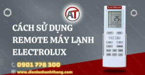 cách sử dụng remote máy lạnh electrolux Điện lạnh Anh Thắng