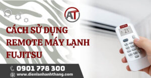 cách sử dụng remote máy lạnh fujitsu Điện lạnh Anh Thắng