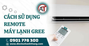 cách sử dụng remote máy lạnh gree Điện lạnh Anh Thắng