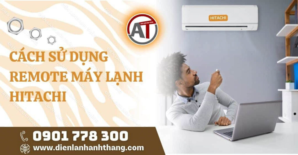 Cách Sử Dụng Remote Máy Lạnh Hitachi Chi Tiết Và Hiệu Quả 2025 cách sử dụng remote máy lạnh hitachi Điện lạnh Anh Thắng