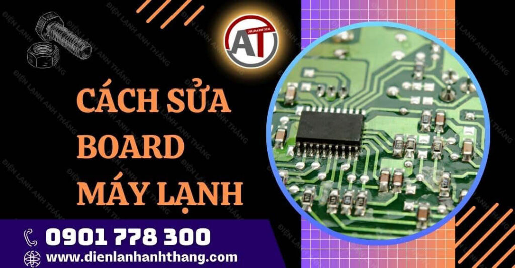 cách sửa board máy lạnh Điện lạnh Anh Thắng