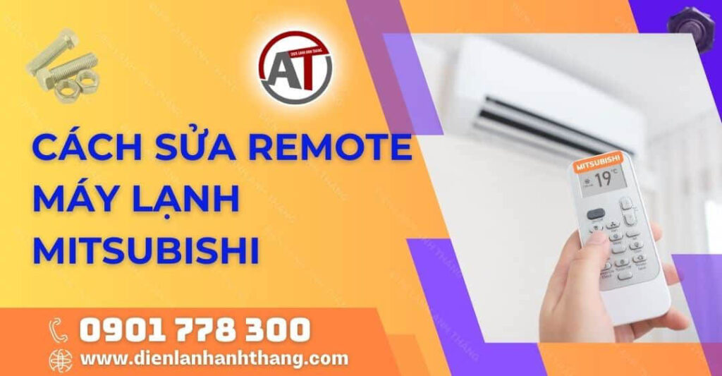 Cách Sửa Remote Máy Lạnh Mitsubishi Bị Hư Không Hiển Thị Số 2025 cách sửa remote máy lạnh mitsubishi Điện lạnh Anh Thắng