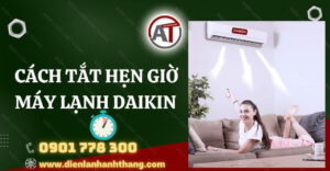 cách tắt hẹn giờ máy lạnh daikin Điện lạnh Anh Thắng