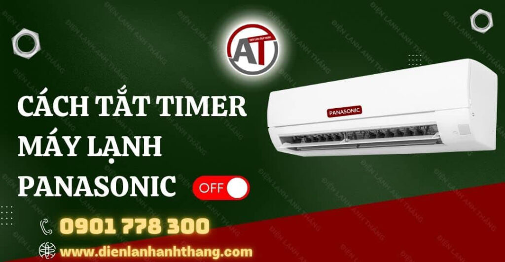 Cách Tắt Timer Máy Lạnh Panasonic Chi Tiết Và Đơn Giản Nhất 2025 cách tắt timer máy lạnh panasonic Điện lạnh Anh Thắng