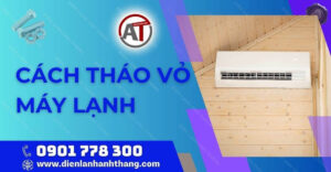 cách tháo vỏ máy lạnh Điện lạnh Anh Thắng