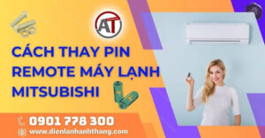 cách thay pin remote máy lạnh mitsubishi Điện lạnh Anh Thắng