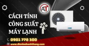cách tính công suất máy lạnh Điện lạnh Anh Thắng