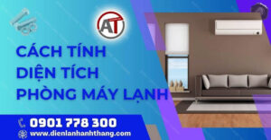 cách tính diện tích phòng máy lạnh Điện lạnh Anh Thắng