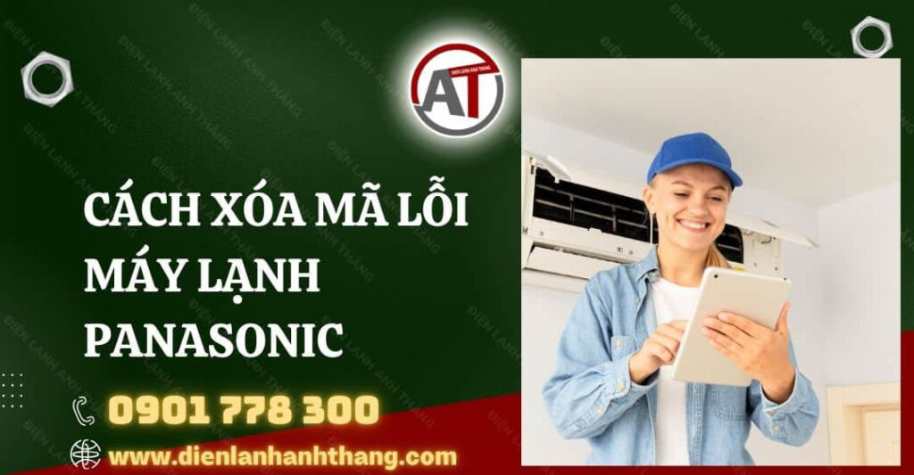 Cách Xóa Mã Lỗi Máy Lạnh Panasonic Hiệu Quả Và Đơn Giản Nhất 2025 cách xóa mã lỗi máy lạnh panasonic Điện lạnh Anh Thắng