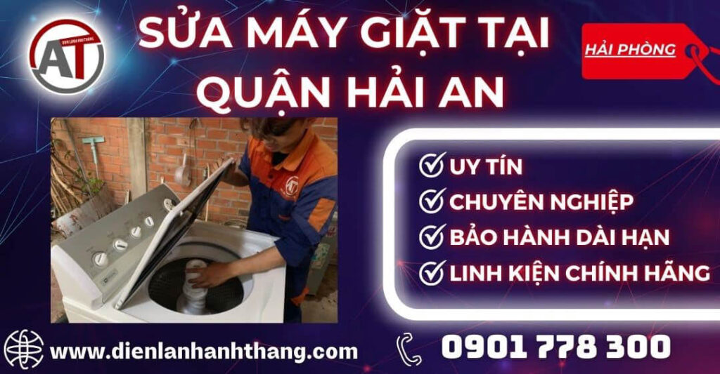 Sửa Máy Giặt Tại Quận Hải An Hải Phòng - Uy Tín, Có Thợ Ngay 2025 Sửa máy giặt tại Quận Hải An Điện lạnh Anh Thắng