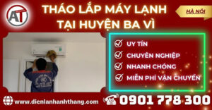 Tháo lắp máy lạnh tại Huyện Ba Vì Điện lạnh Anh Thắng