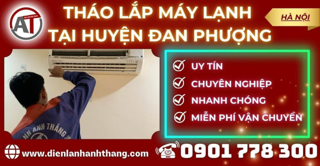 Tháo lắp máy lạnh tại Huyện Đan Phượng Điện lạnh Anh Thắng