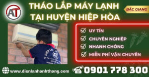 Tháo lắp máy lạnh tại Huyện Hiệp Hoà Điện lạnh Anh Thắng