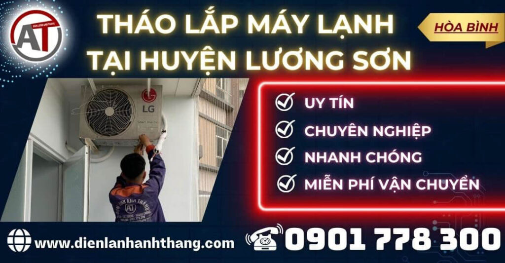Tháo Lắp máy lạnh tại Huyện Lương Sơn Điện lạnh Anh Thắng