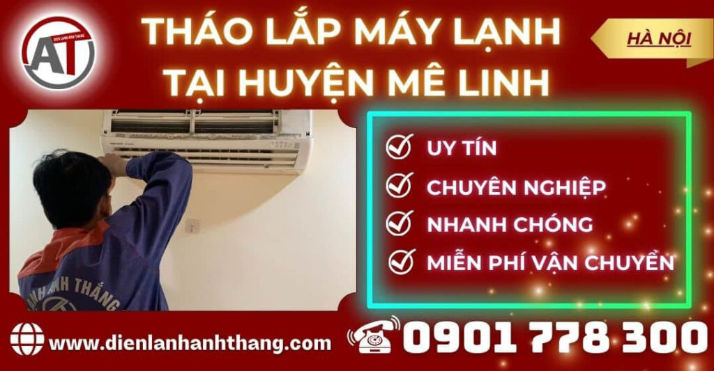 Tháo lắp máy lạnh tại Huyện Mê Linh Điện lạnh Anh Thắng