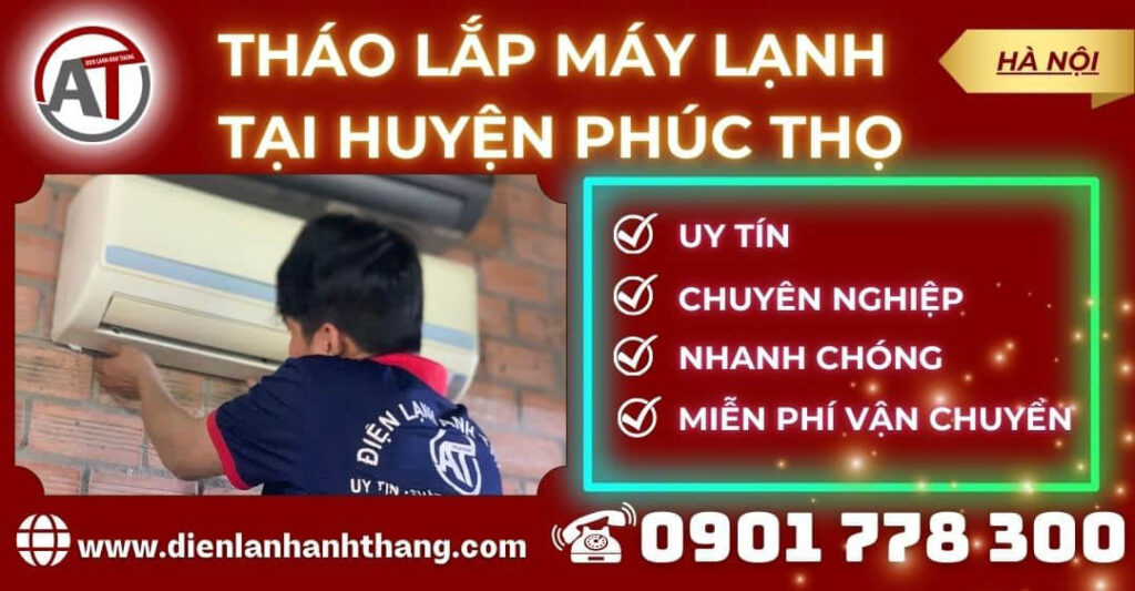 Tháo lắp máy lạnh tại Huyện Phúc Thọ Điện lạnh Anh Thắng