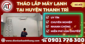 Tháo lắp máy lạnh tại Huyện Thanh Trì Điện lạnh Anh Thắng