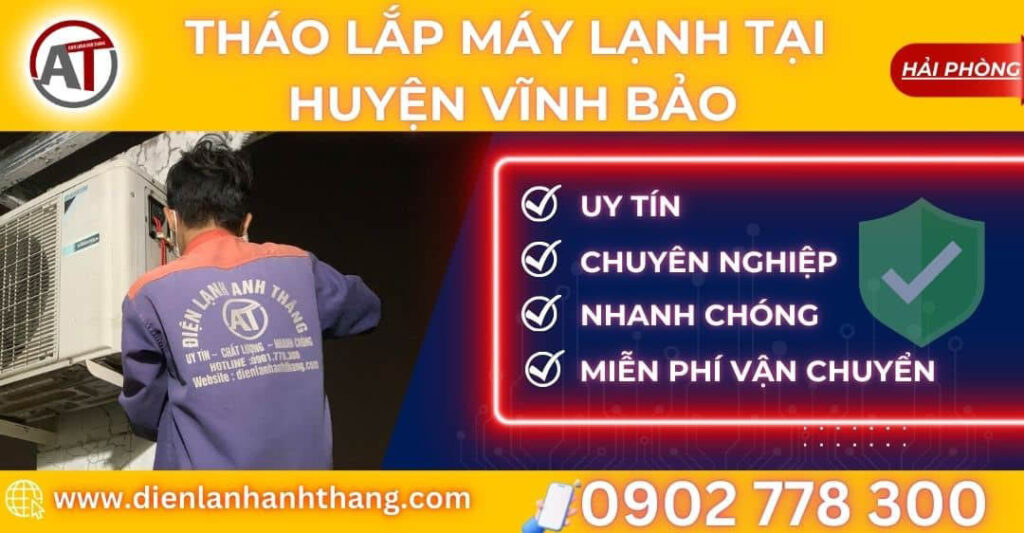 tháo lắp máy lạnh tại Huyện Vĩnh Bảo Điện lạnh Anh Thắng