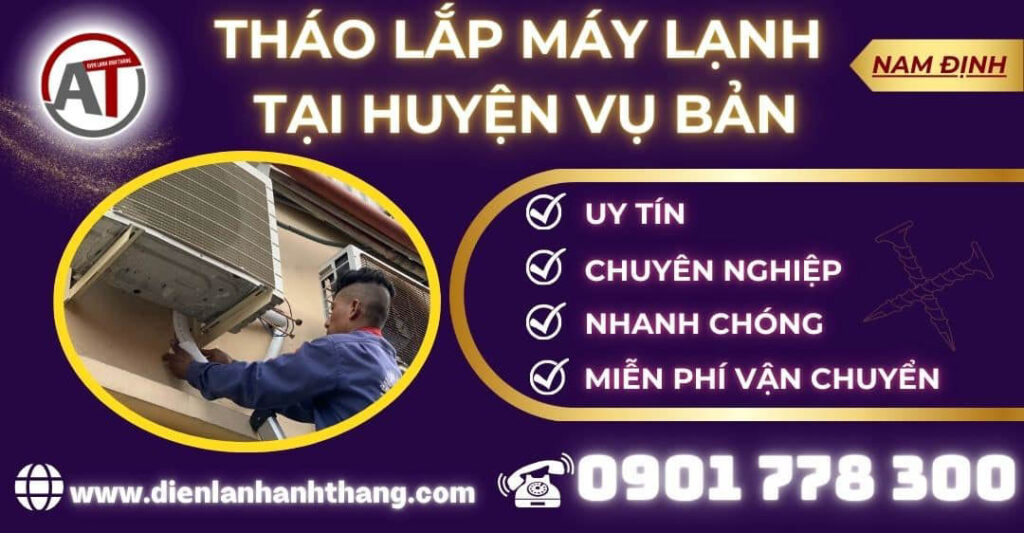 Tháo lắp máy lạnh tại Huyện Vụ Bản Điện lạnh Anh Thắng