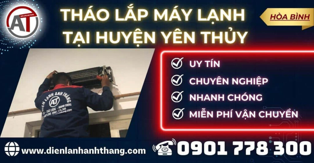 Tháo Lắp máy lạnh tại Huyện Yên Thủy Điện lạnh Anh Thắng