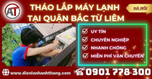 Tháo lắp máy lạnh tại Quận Bắc Từ Liêm Điện lạnh Anh Thắng