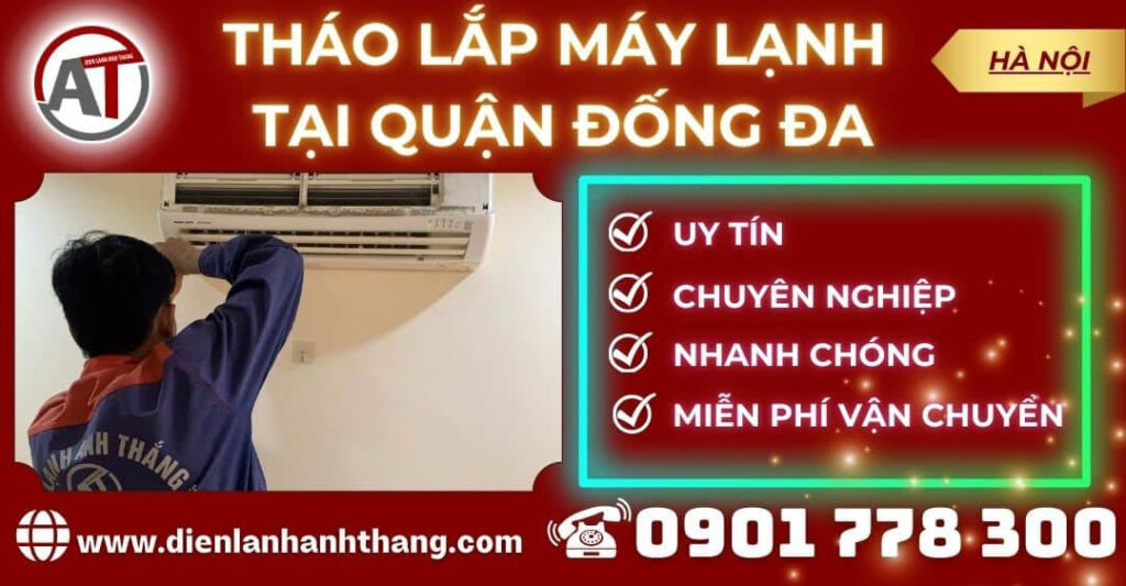 Tháo lắp máy lạnh tại Quận Đống Đa Điện lạnh Anh Thắng
