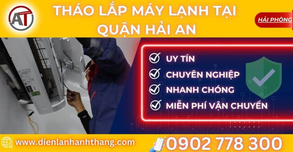 tháo lắp máy lạnh tại Quận Hải An Điện lạnh Anh Thắng