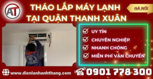 Tháo lắp máy lạnh tại Quận Thanh Xuân Điện lạnh Anh Thắng